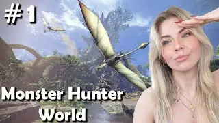 There&rsquo;s A New Hunter In Town | First Playthrough | Monster Hunter World | Part 1