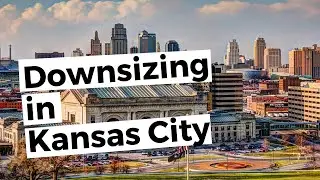 Sell My House And Downsize in Kansas City