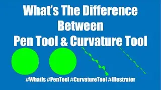 What's The Difference Between Pen Tool And Curvature Tool | 
