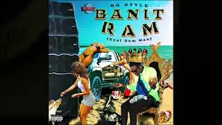 OG Style, Dj Mac - Banit Ram (Official Visualizer) | Down Riddim