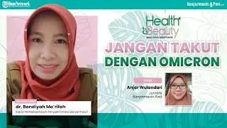 🔴 LIVE : Health and Beauty - Jangan Takut dengan Omicron