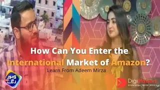 How can you enter the International Market of Amazon? | A Beginners Guide | Get Expert Insight