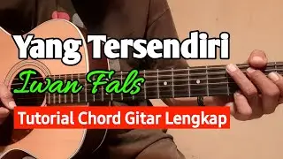 Yang Tersendiri-Iwan Fals Tutorial Kunci Gitar