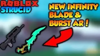 NEW INFINITY BLADE AND BURST AR!! (Roblox Strucid)