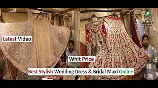 Best Style Wedding Dresses & Bridal Maxi Sale Online - Pakistani Designer Wedding Dresses
