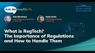 What is RegTech? On Regulations and How to Handle Them: Ask Me AnyFin #4 with Alan Blanchard