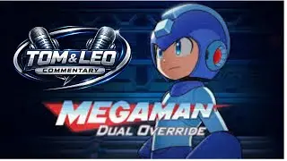Mega Man Dual Override | Комментарии Тома и Лео