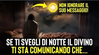 Messaggio urgente di Dio: ecco perch&eacute; ti sveglia di notte!