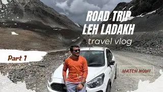 Leh Ladkah Road trip pt-1 | Delhi to ladakh by car | 9 day journey breakdown | #travel #lehladakh