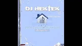 @djhektekmixtapes - 2008 Dance Soulful House Mixtape Part 1 (Promo)