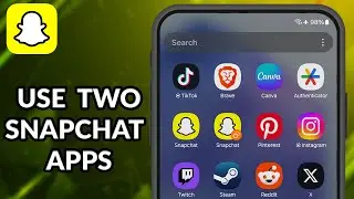 How To Use Two Snapchat Apps On One Phone