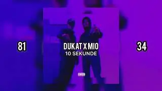 DUKAT x MIO - 10 SEKUNDE