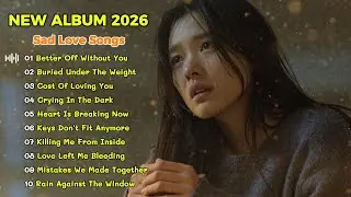 Crying in the Dark Alone 🌙 | New Emotional Sad Love Songs Playlist