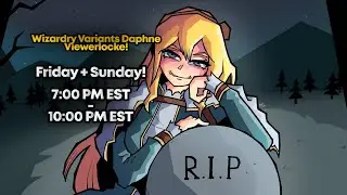 Saving Elmon and Vernant? Wizard Variants Daphne Viewerlocke!