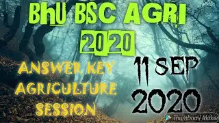 🔴🔴BHU BSC AGRI 2020 PAPER🟣🟣 ANSWER KEY🔵🔵11 SEPTEMBER FOR AGRICULTURE SESSION