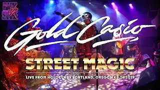 Gold Casio | Street Magic | Live VR180 Experience | August 24, 2019