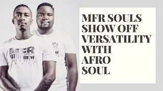 MFR Souls show off versatility with Afro Soul