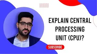 4. What is (CPU)? explanation of CPU, How Central Processing Unit Works  | Components of CPU in Urdu