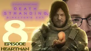 Episode 8 : Heartman🎮Death Stranding Director's Cut🎮 PC 4080 super - MAX SETTINGS #deathstranding