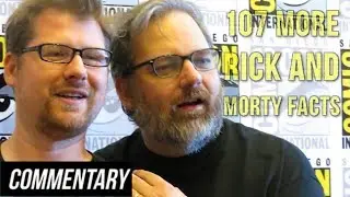 [Blind Commentary] 107 MORE Rick and Morty Facts