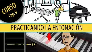 C&oacute;mo practicar la afinaci&oacute;n vocal: Curso canta paso a paso Ep. 9