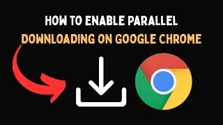 Как включить параллельную загрузку в Google Chrome