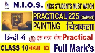 NIOS CLASS 10 PAINTING (225) PRACTICAL FILE || Painting Practical File Hindi medium | Kese banyee