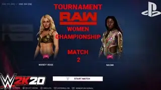 Mandy Rose VS Naomi || RAW WOMEN CHAMPIONSHIP TOURNAMENT MATCH 2 || WWE2K20