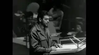 Statement by Mr  Che Guevara Cuba before the United Nations General Assembly on 11 December 1964
