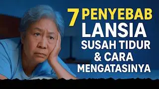 SUSAH TIDUR? Ini 7 Alasan Lansia Sulit Tidur + Solusinya (Langsung Praktek di Rumah Malam Ini)