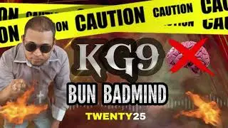 KG9 BUN BAD MIND