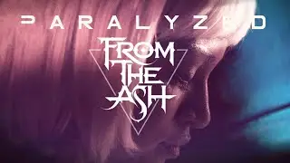 From The Ash & 39th Avenue - Paralyzed (Official Lyric Video)