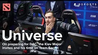 Universe on his experience on Team Secret, preparing for DAC and the Kiev Major invites