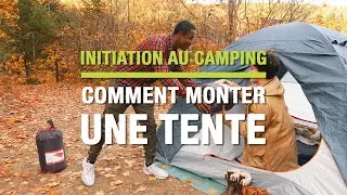 Comment monter une tente