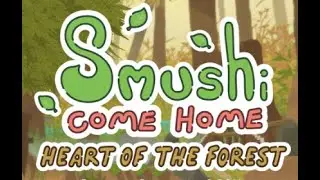 Smushi come home - Heart of the forest - Complete 100%