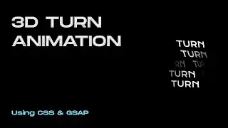 CSS3D Turn Animation | GSAP & CSS