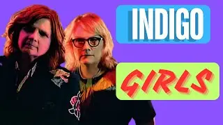 INDIGO GIRLS | BARBIE | INDIGO GIRLS CLOSER TO FINE LYRICS