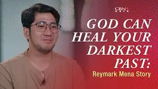 God Can Heal Your Darkest Past: Reymark Mena Story | #The700ClubAsiaTestimonies | CBN Asia