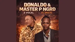 El Inicio Master P NGRD oficial audio Donaldo 2vocal
