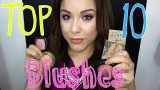 Top 10 Favorite Blushes ♡ SuperAshley127