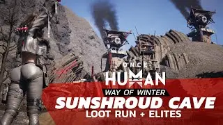 Once Human: Way of Winter  - Sunshroud Cave Loot Run! (Crates & Elites)