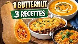 1 butternut – 3 recettes simples et rapides
