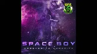 SPACE BOY - Anthem of Humanity