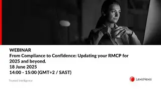 From Compliance to Confidence: Updating your RMCP for 2025 and beyond