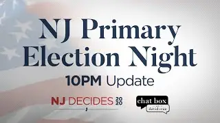 LIVE: 10 PM Primary Election Night Update | NJ Decides 2020