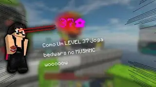 Como um LEVEL BAIXO joga BedWars no MUSHMC