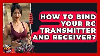 How to bind your RC transmitter and receiver? - RC Toy Central