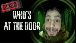 WHO'S AI THE DOOR(DEMO)#whosatthedoor #horrorgame #pcgaming