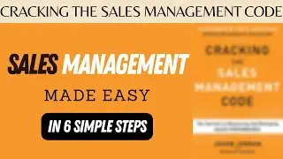 Cracking The Sales Management Code | Summary for Sales Managers