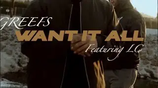 Greefs - Want It All ft. LC (Music Video)